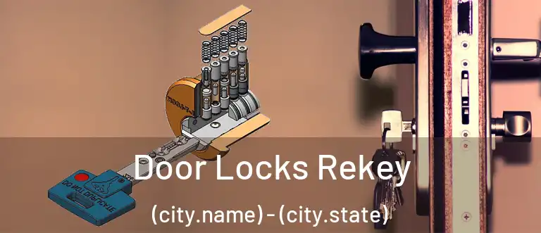 Door Locks Rekey (city.name) - (city.state)